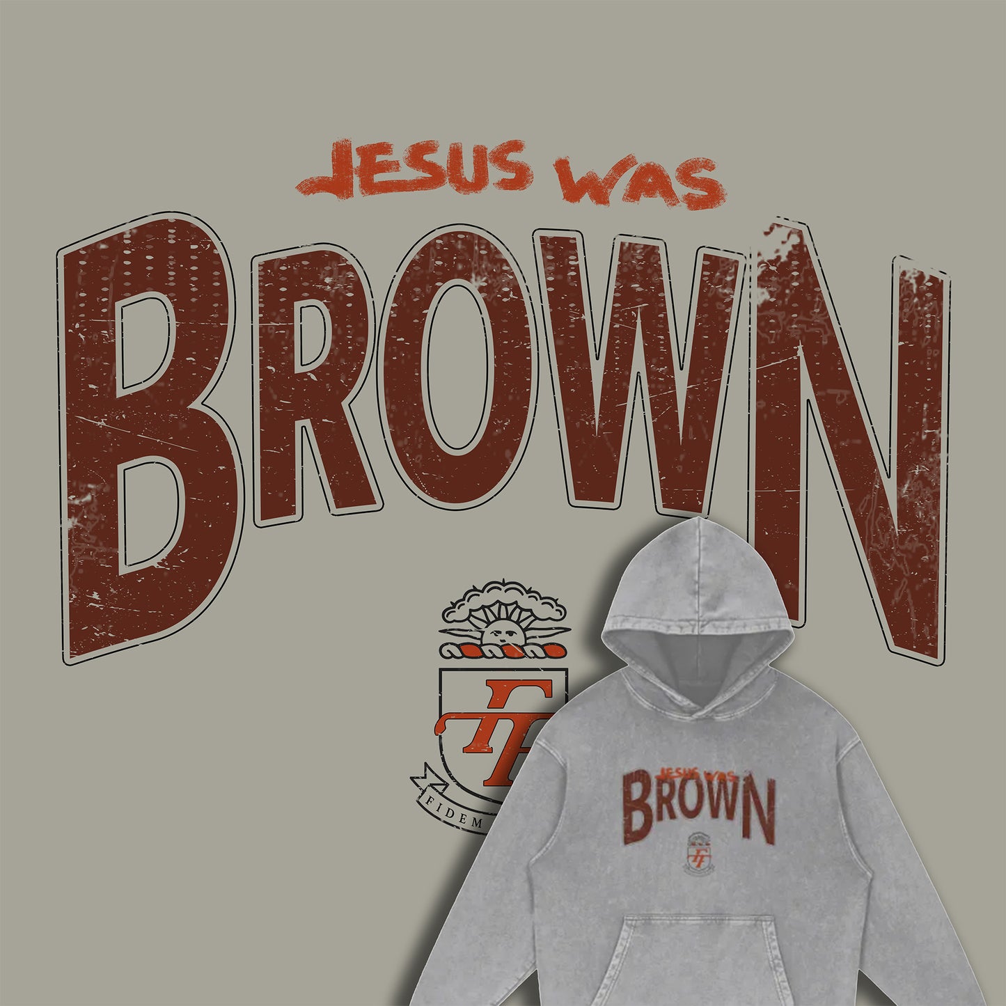 Jesus Was BROWN | Acid Washed Hoodie